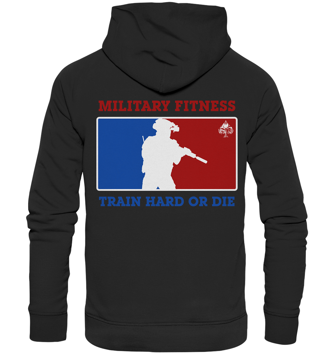 Train Hard Or Die - Premium Hoodie